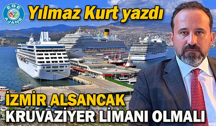 İZMİR ALSANCAK KRUVAZİYER LİMANI OLMALI