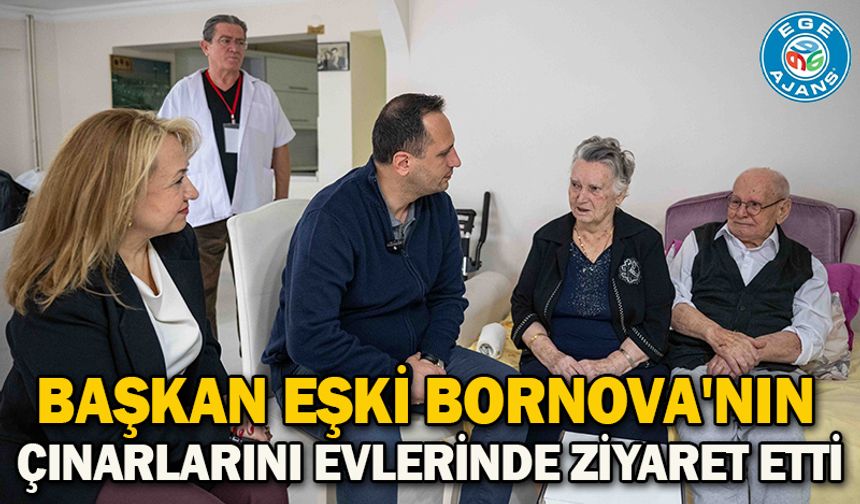 Başkan Eşki Bornova'nın çınarlarını evlerinde ziyaret etti