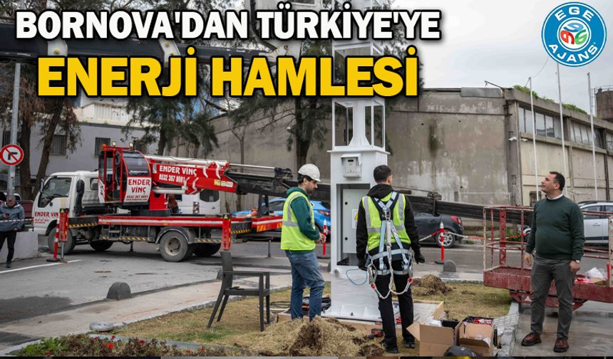 Bornova'dan Türkiye'ye enerji hamlesi