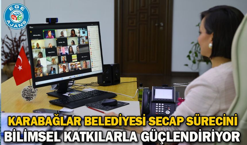Karabağlar Belediyesi SECAP sürecini Bilimsel Katkılarla Güçlendiriyor