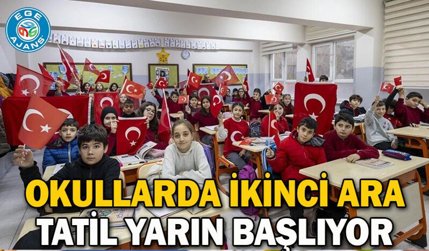 Okullarda ikinci ara tatil yarın başlıyor