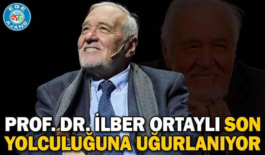 Prof. Dr. İlber Ortaylı son yolculuğuna uğurlanıyor