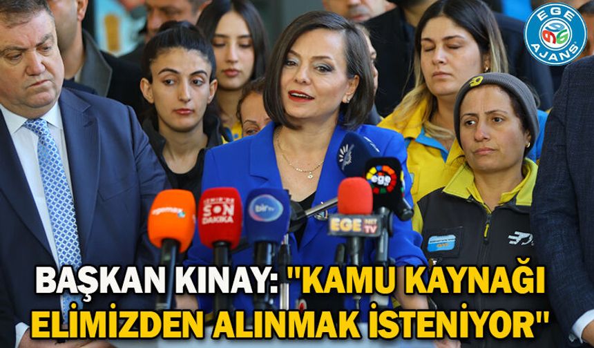 Başkan Kınay: ''Kamu kaynağı elimizden alınmak isteniyor''