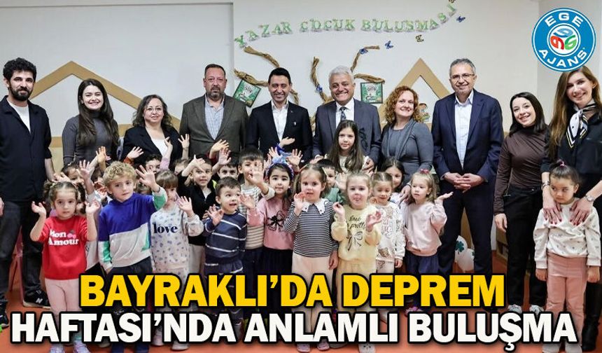 Bayraklı’da Deprem Haftası’nda Anlamlı Buluşma