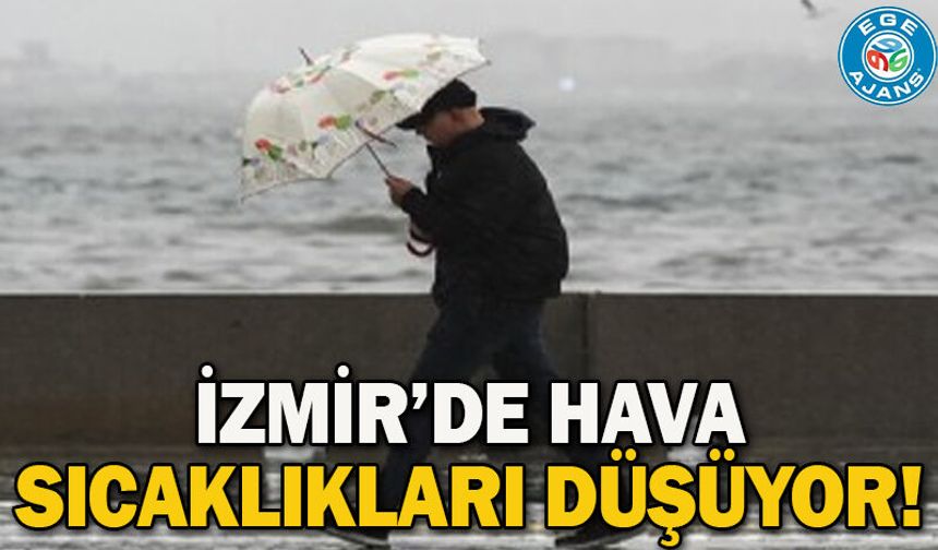 İzmir’de hava sıcaklıkları düşüyor!