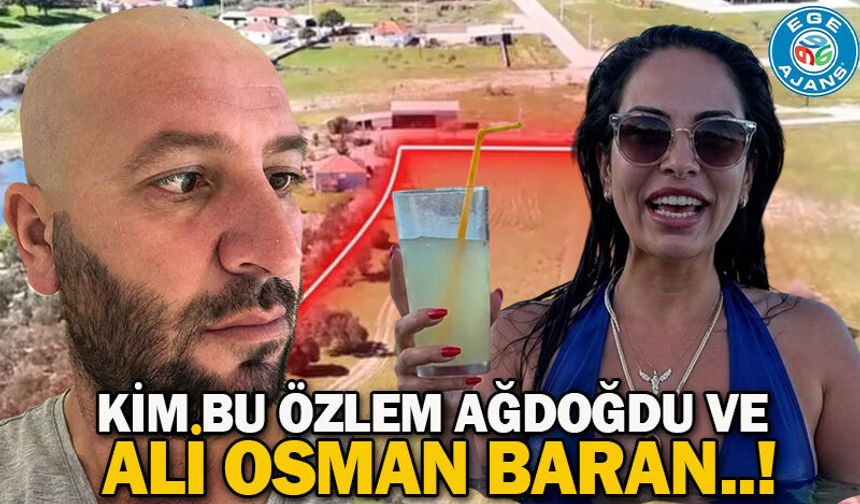 KİM BU ÖZLEM AĞDOĞDU ve ALİ OSMAN BARAN..!
