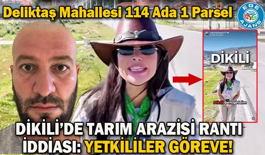 Dikili’de Tarım Arazisi Rantı İddiası: Yetkililer Göreve!