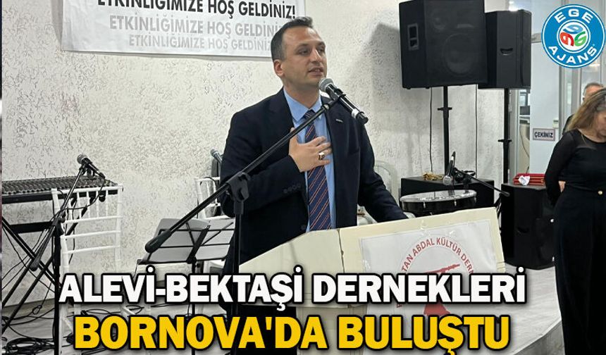 Alevi-Bektaşi dernekleri Bornova'da buluştu