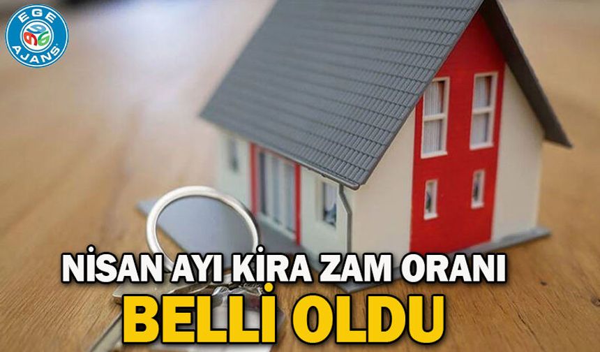Nisan ayı kira zam oranı belli oldu