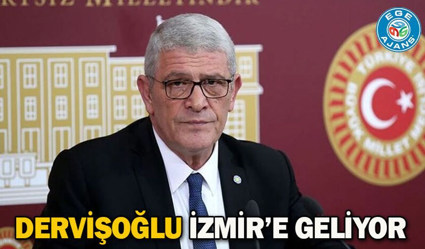 Dervişoğlu İzmir’e geliyor