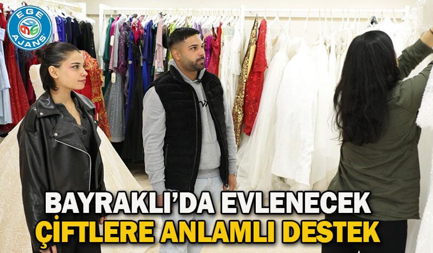 Bayraklı’da Evlenecek Çiftlere Anlamlı Destek