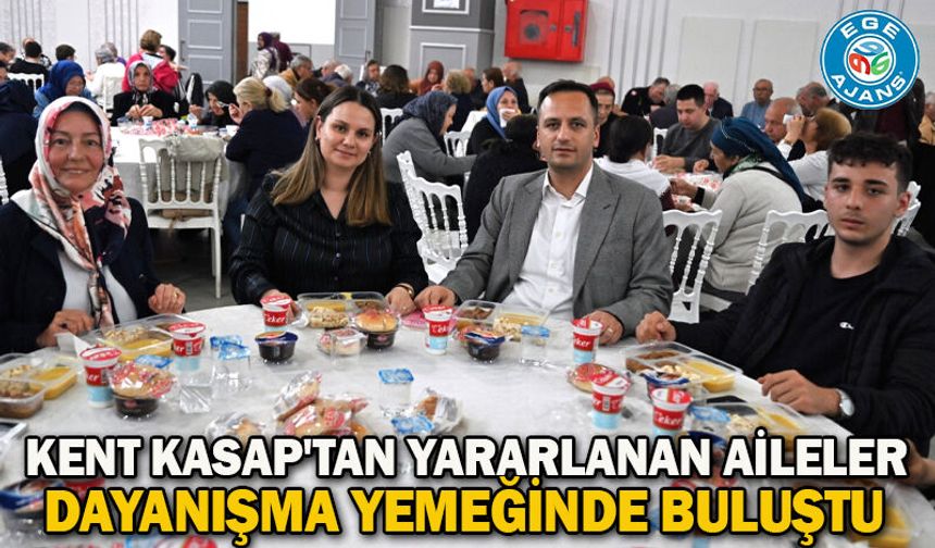 Kent Kasap'tan yararlanan aileler dayanışma yemeğinde buluştu
