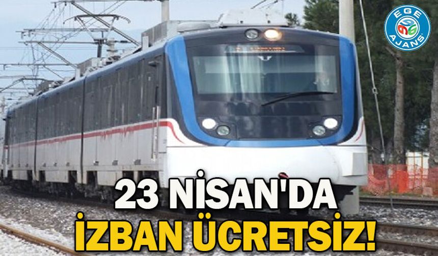 23 Nisan'da İZBAN ücretsiz!