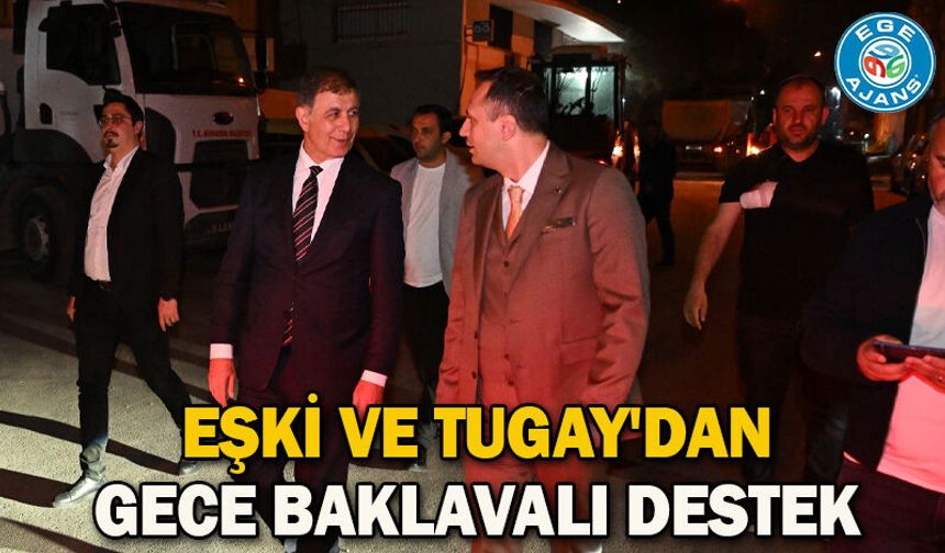 Eşki ve Tugay'dan gece baklavalı destek