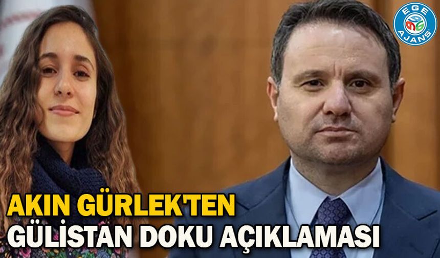 Akın Gürlek'ten Gülistan Doku açıklaması