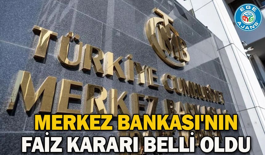 Merkez Bankası'nın faiz kararı belli oldu