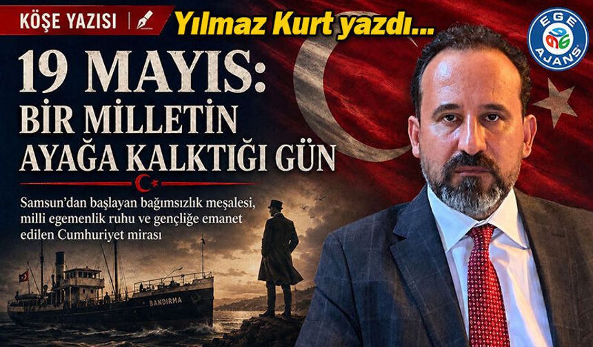 19 MAYIS: BİR MİLLETİN AYAĞA KALKTIĞI GÜN