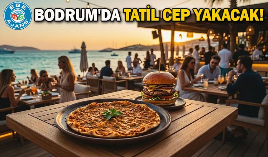 Bodrum'da tatil cep yakacak!