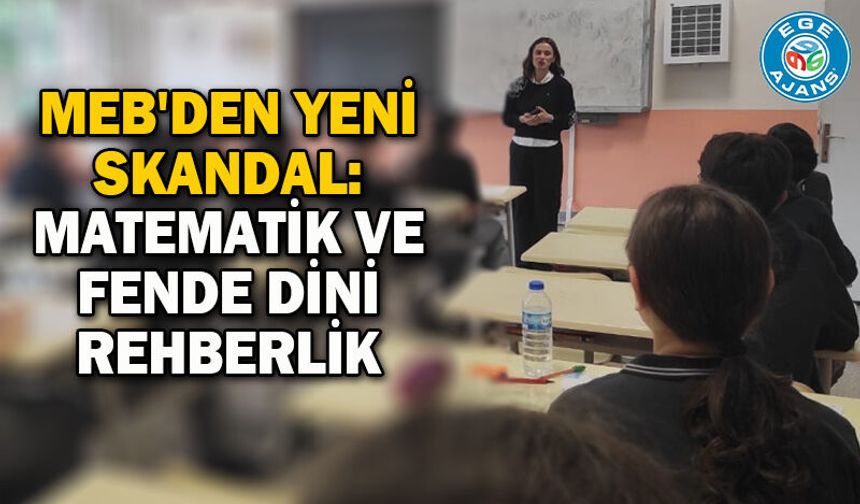 MEB'den yeni skandal: Matematik ve fende dini rehberlik