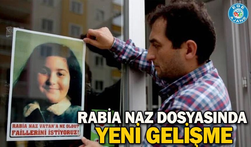 Rabia Naz dosyasında yeni gelişme