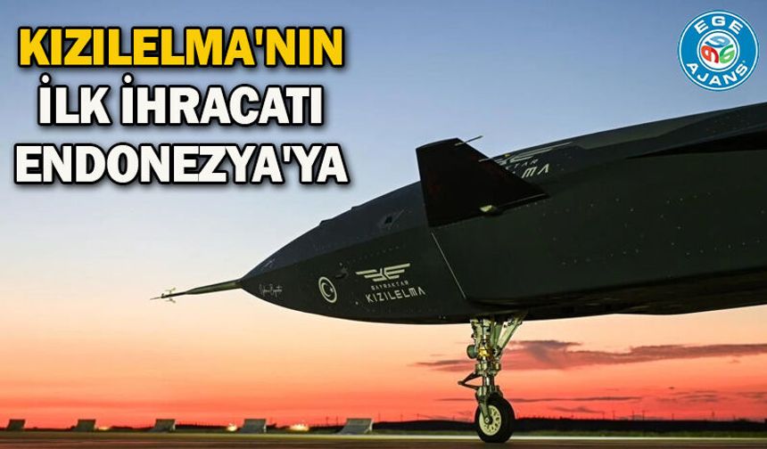 KIZILELMA'nın ilk ihracatı Endonezya'ya
