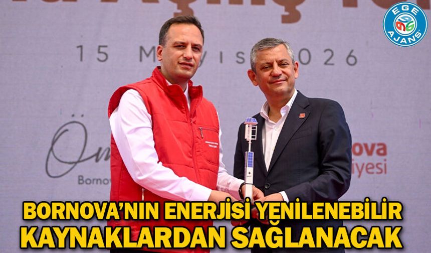 Bornova’nın enerjisi yenilenebilir kaynaklardan sağlanacak