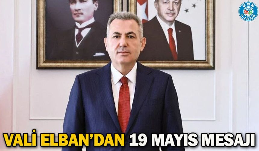 Vali Elban’dan 19 Mayıs mesajı