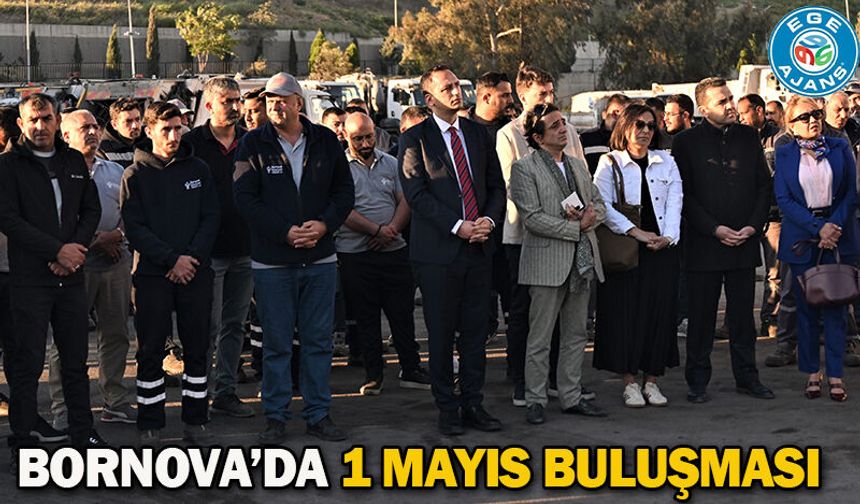 Bornova’da 1 Mayıs buluşması