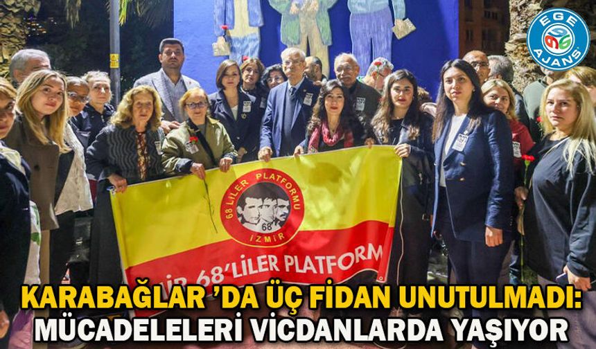 Karabağlar ’da Üç Fidan Unutulmadı: Mücadeleleri Vicdanlarda Yaşıyor