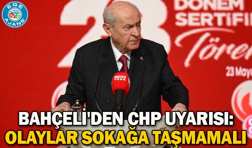 Bahçeli'den CHP uyarısı: Olaylar sokağa taşmamalı