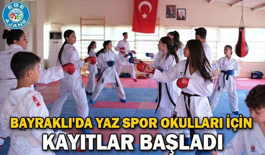 Bayraklı'da Yaz Spor Okulları İçin Kayıtlar Başladı