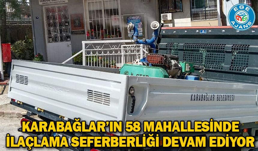 Karabağlar'ın 58 Mahallesinde İlaçlama Seferberliği Devam Ediyor