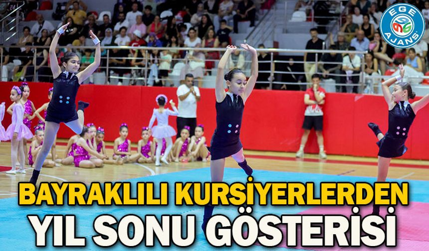 Bayraklılı Kursiyerlerden Yıl Sonu Gösterisi