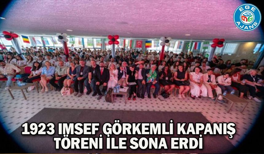1923 IMSEF Görkemli Kapanış Töreni İle Sona Erdi
