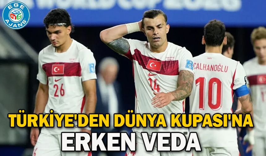 Türkiye'den Dünya Kupası'na erken veda