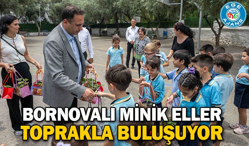 Bornovalı minik eller toprakla buluşuyor