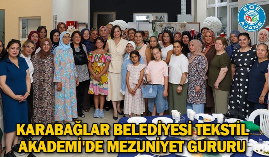 Karabağlar Belediyesi Tekstil Akademi'de Mezuniyet Gururu