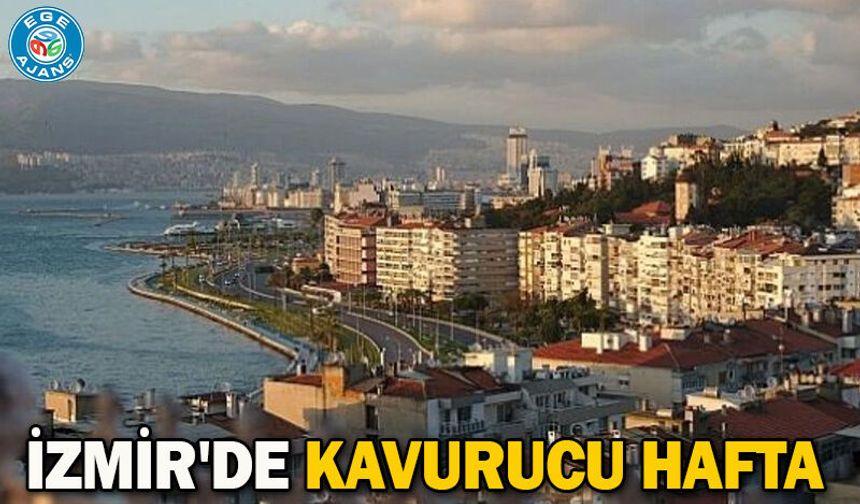 İzmir'de kavurucu hafta
