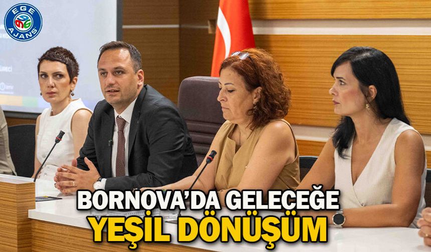 Bornova’da geleceğe yeşil dönüşüm
