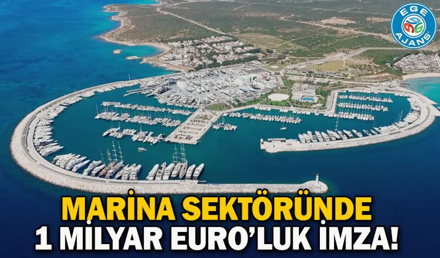 Marina sektöründe 1 milyar Euro’luk imza!