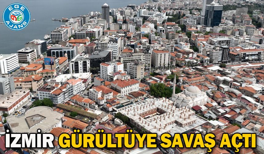 İzmir gürültüye savaş açtı