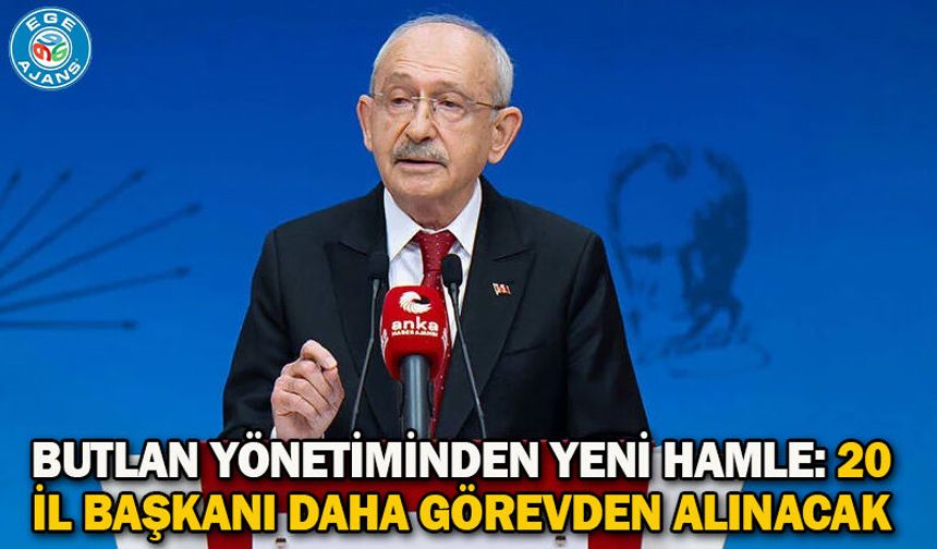 Butlan yönetiminden yeni hamle: 20 il başkanı daha görevden alınacak