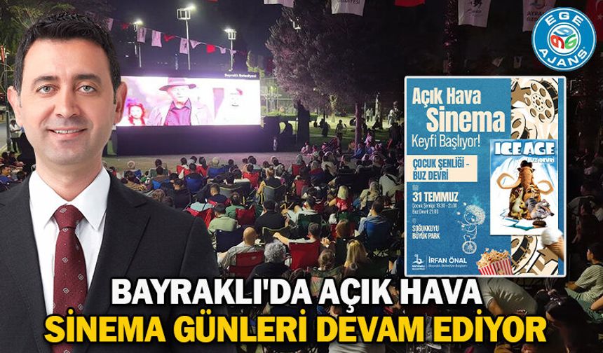 Bayraklı'da Açık Hava Sinema Günleri Devam Ediyor