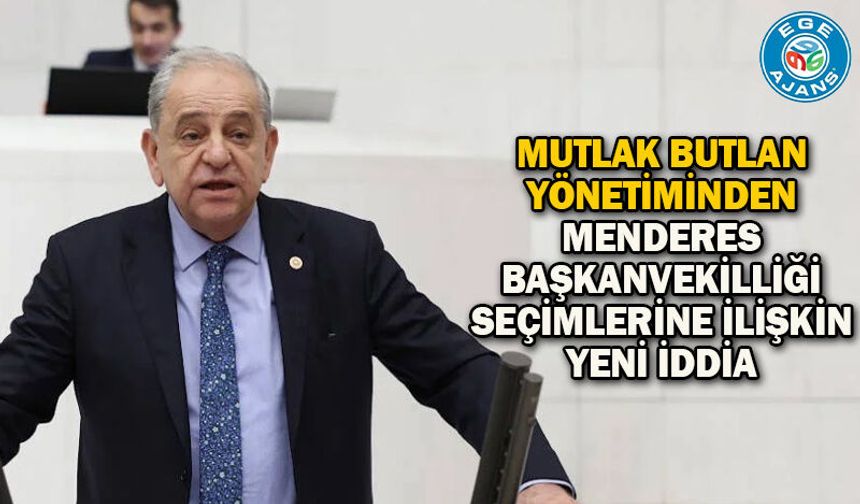 Mutlak butlan yönetiminden Menderes başkanvekilliği seçimlerine ilişkin yeni iddia