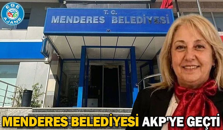 Menderes Belediyesi AKP'ye geçti