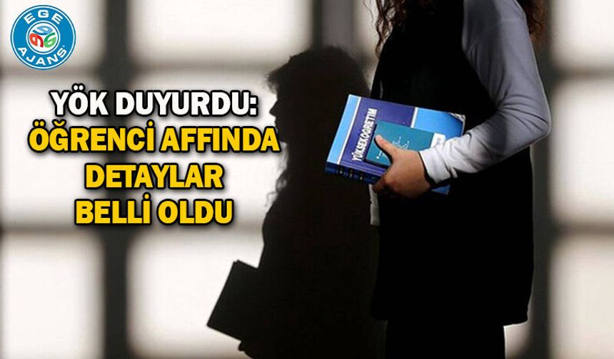 YÖK duyurdu: Öğrenci affında detaylar belli oldu