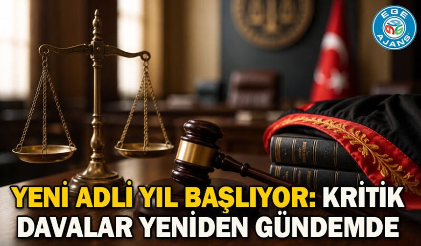 Yeni adli yıl başlıyor: Kritik davalar yeniden gündemde