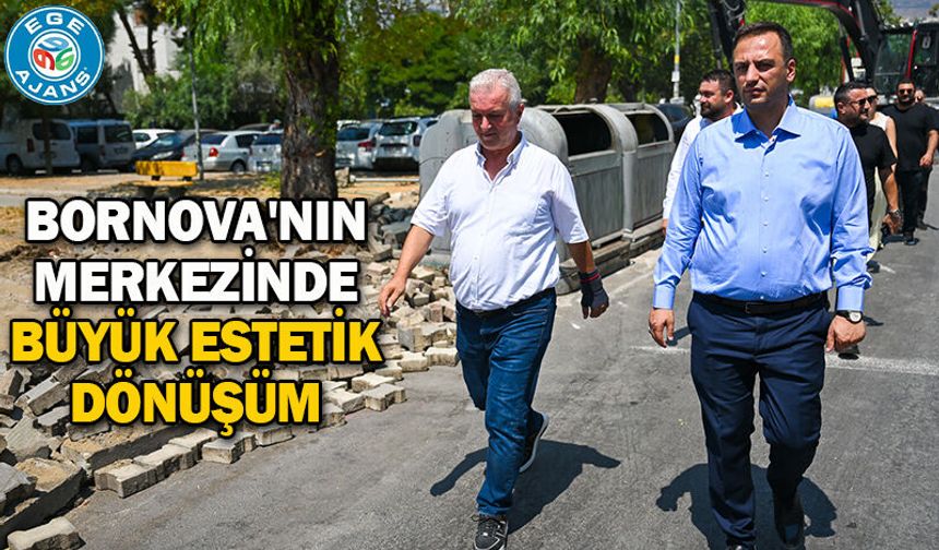 Bornova'nın merkezinde büyük estetik dönüşüm