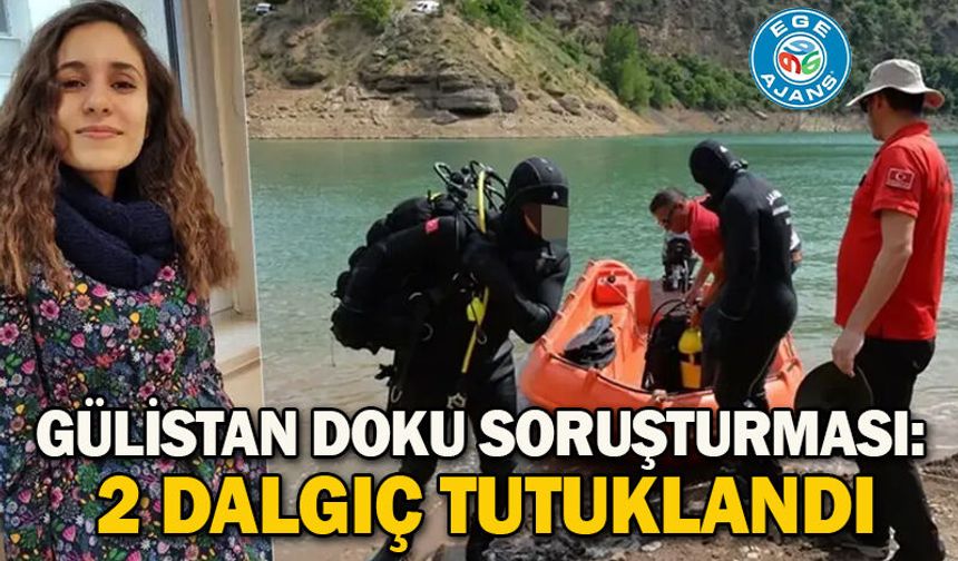 Gülistan Doku soruşturması: 2 dalgıç tutuklandı