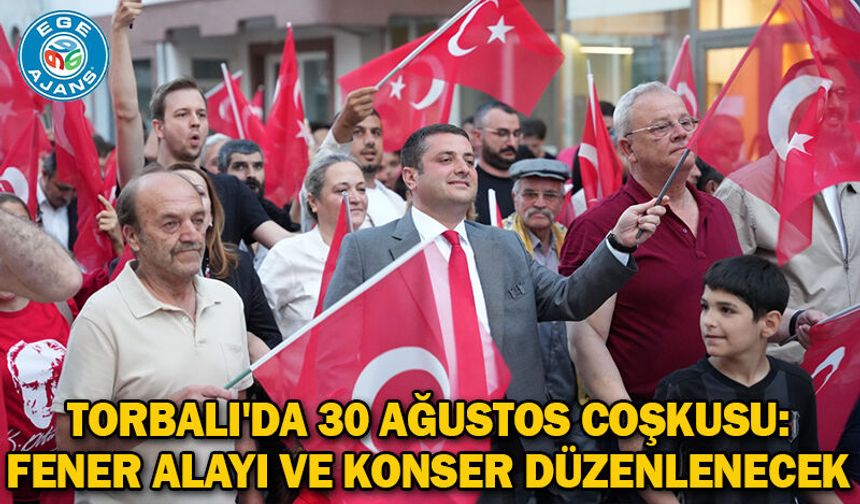 Torbalı'da 30 Ağustos Coşkusu: Fener Alayı ve Konser Düzenlenecek